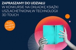 Konkurs na okładkę książki uszlachetnioną w technologii 3D Touch