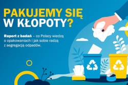 Co Polacy wiedzą o opakowaniach i jak sobie radzą z sortowaniem odpadów?
